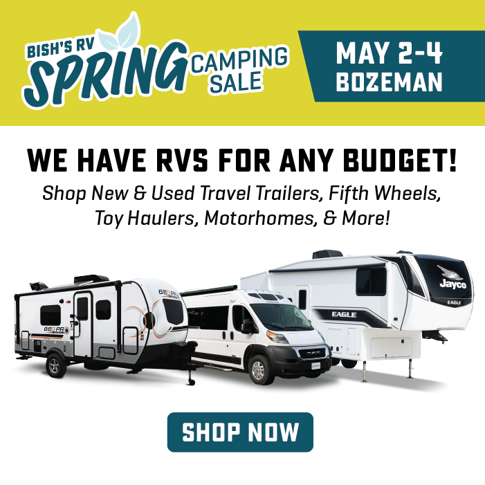 Shop A Large Selection Of New & Used RVs - Spring Camping Sale - May 2-4 - Bish's RV of Bozeman